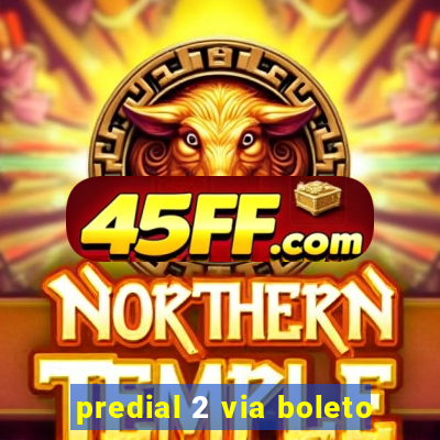 predial 2 via boleto